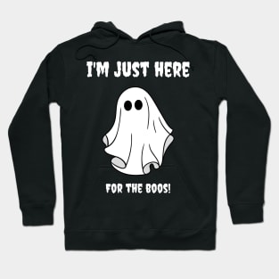 I'm just here for the BOOS! Hoodie